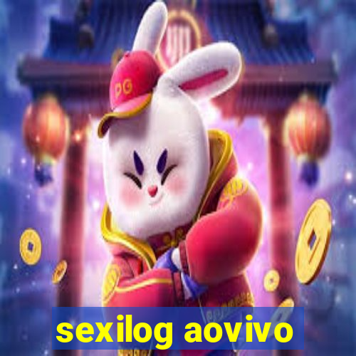 sexilog aovivo